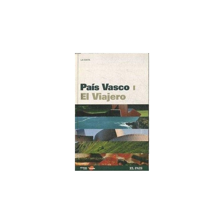 GUIAS EL VIAJERO. PAIS VASCO (I) LA COSTA.